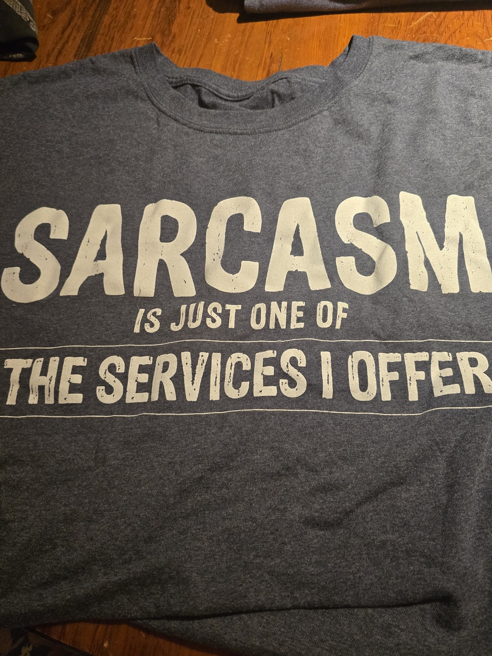 Men’s Navy Graphic Tee - "Sarcasm Is Just One Of The Services I Offer"